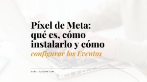 Píxel de Meta: Qué Es, Cómo Instalarlo y Configurar los Eventos