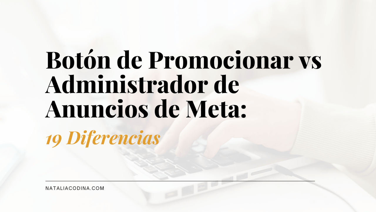boton de promocionar vs administrador de anuncios de Meta