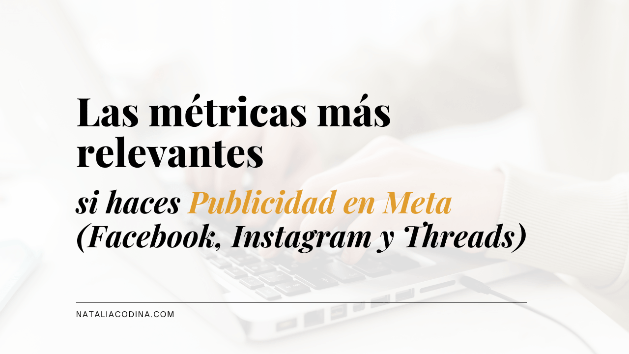 Las metricas relevantes si haces publicidad en redes