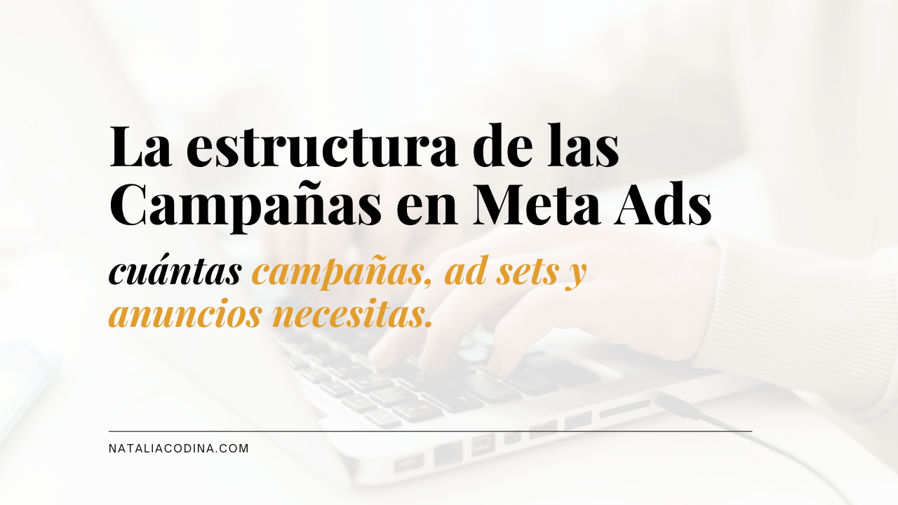 La estructura de las Campañas en Meta Ads en 2026